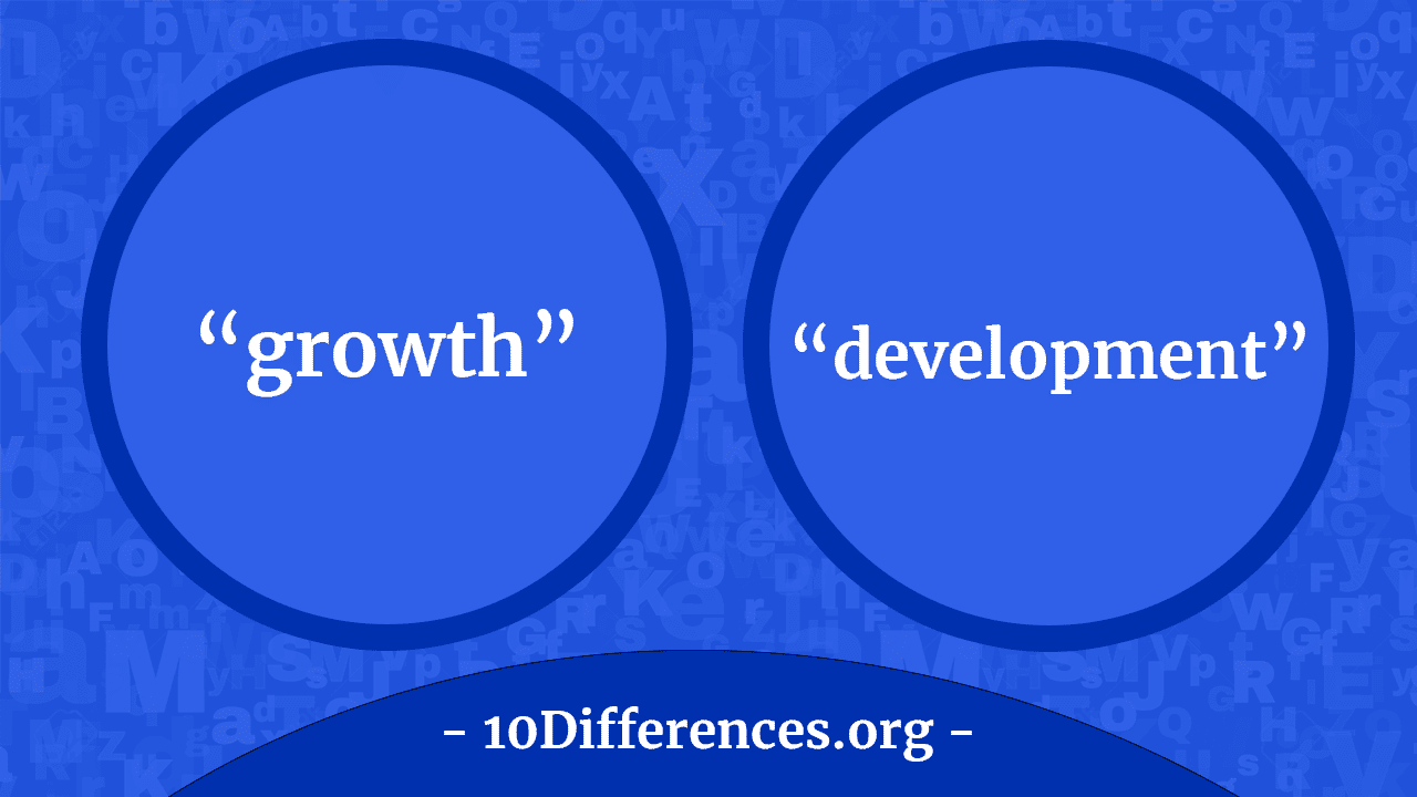 Diferencia entre crecimiento y desarrollo
