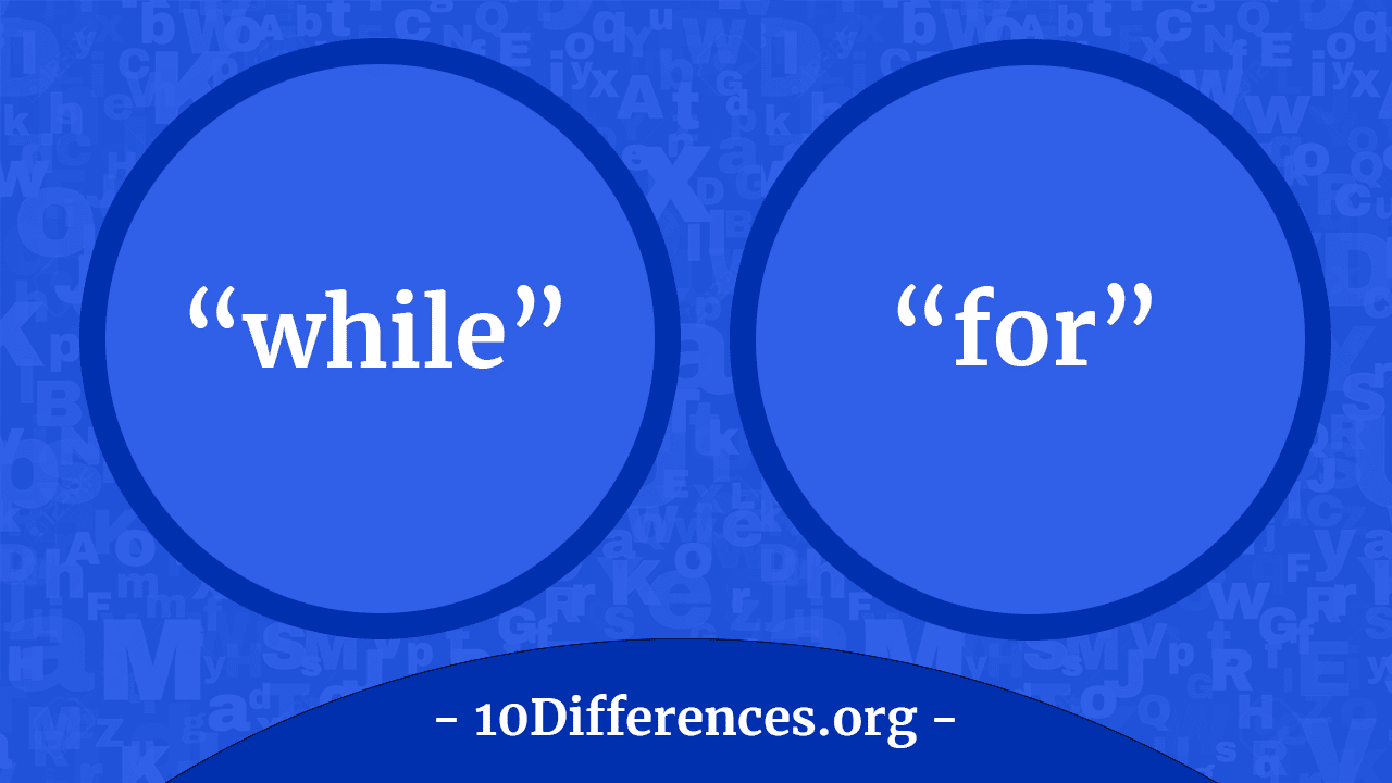 Diferencia entre 'mientras' y 'para' Diferencia entre 'mientras' y 'para'
