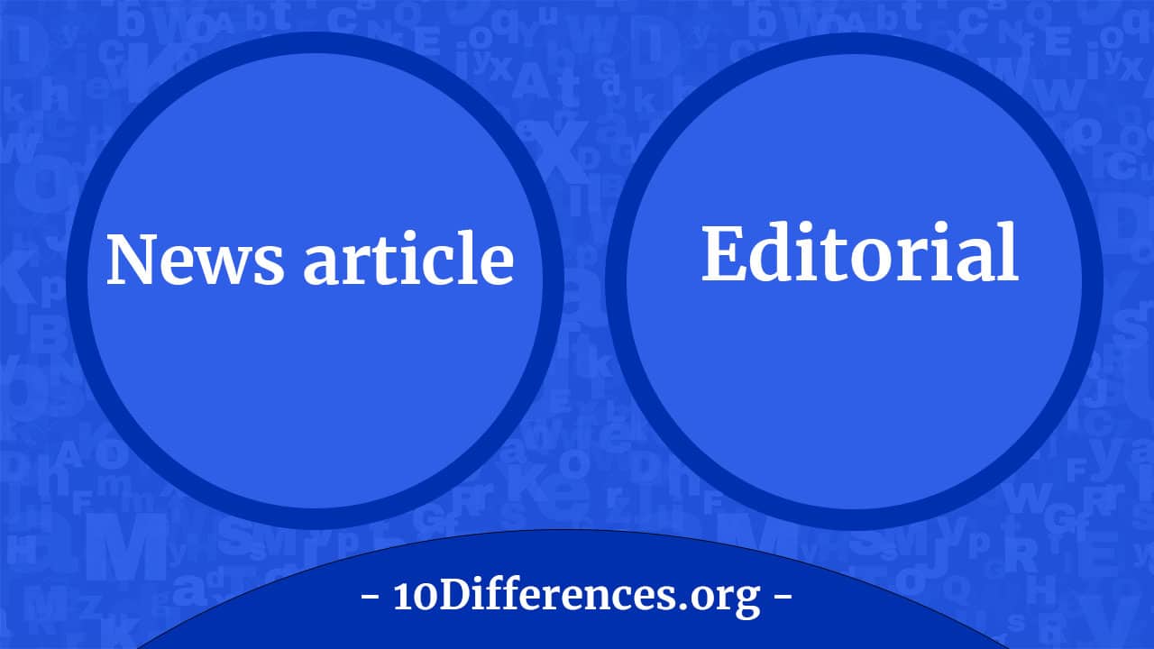 Artículo de noticias Vs Editorial: ¿Cuál es la diferencia?