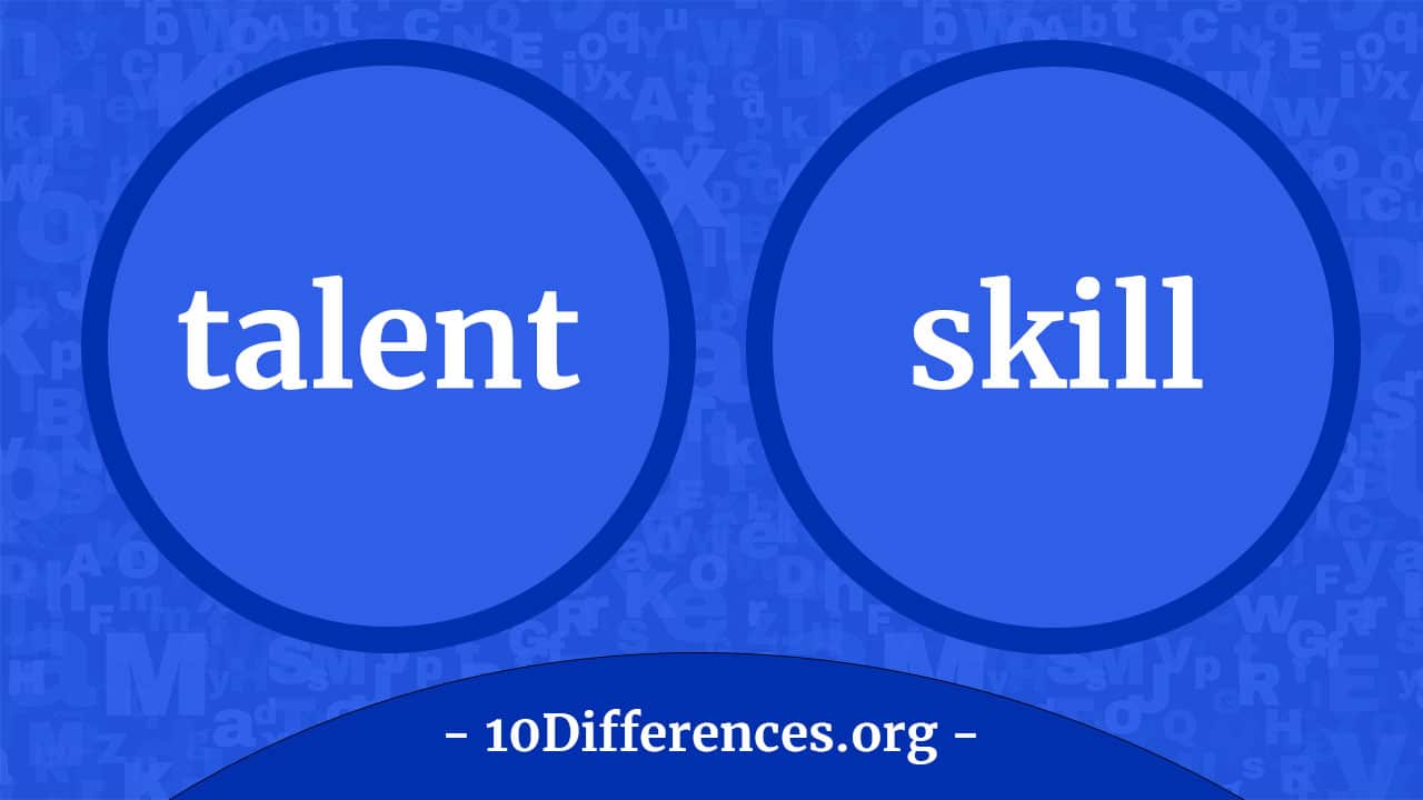 ¿Cuál es la diferencia entre talento y habilidad?